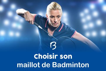 Choisir son maillot de badminton