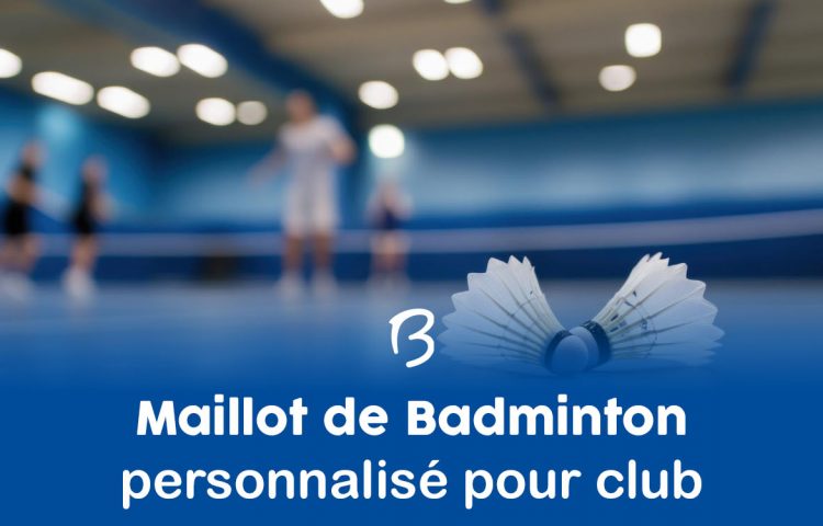 Maillot de badminton personnalisé pour votre club